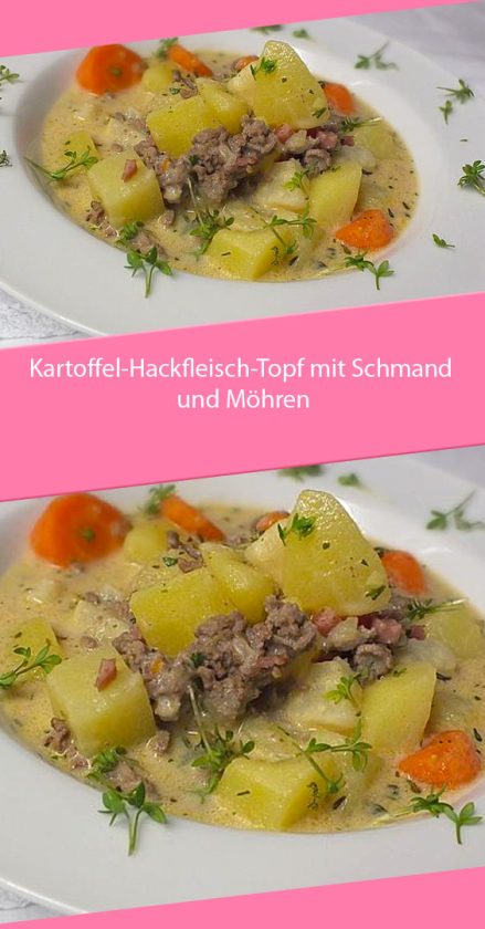 Kartoffel-Hackfleisch-Topf mit Schmand und Möhren – RezepteBlog.net