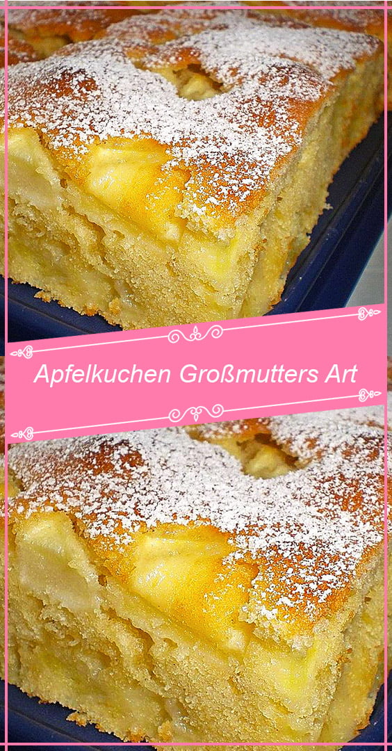 Apfelkuchen Großmutters Art - Schnelle Rezepte