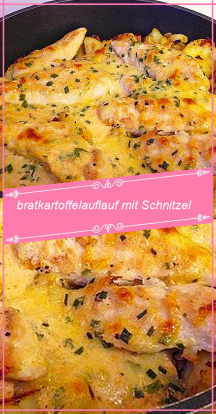 bratkartoffelauflauf mit Schnitzel - Dichinteressiert