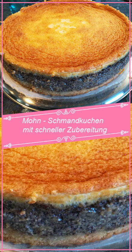 Mohn – Schmandkuchen mit schneller Zubereitung - Dichinteressiert