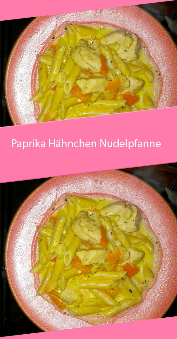 Paprika Hähnchen Nudelpfanne – RezepteBlog.net